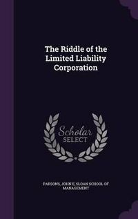 Cover image for The Riddle of the Limited Liability Corporation