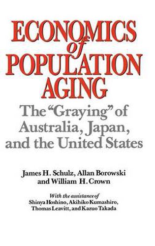 Cover image for Economics of Population Aging: The Graying of Australia, Japan, and the United States