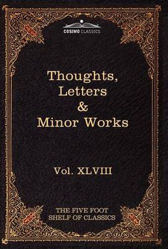 Cover image for Thoughts, Letters & Minor Works: The Five Foot Shelf of Classics, Vol. XLVIII (in 51 Volumes)