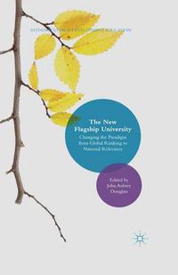 Cover image for The New Flagship University: Changing the Paradigm from Global Ranking to National Relevancy