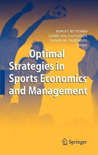 Optimal Strategies in Sports Economics and Management