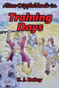 Cover image for Alice Dippleblack in Training Days