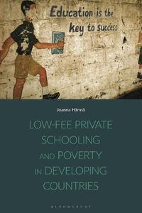 Cover image for Low-fee Private Schooling and Poverty in Developing Countries