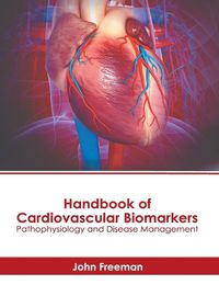 Cover image for Handbook of Cardiovascular Biomarkers: Pathophysiology and Disease Management