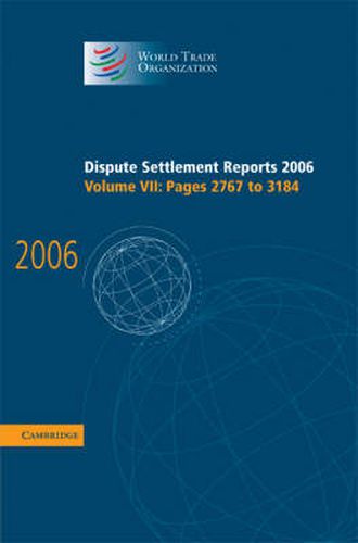 Cover image for Dispute Settlement Reports 2006: Volume 7, Pages 2767-3184