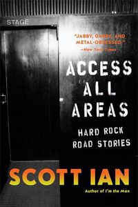 Cover image for Access All Areas: Stories from a Hard Rock Life