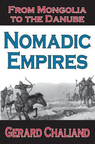 Cover image for Nomadic Empires: From Mongolia to the Danube