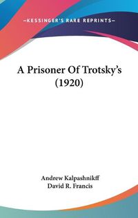 Cover image for A Prisoner of Trotsky's (1920)