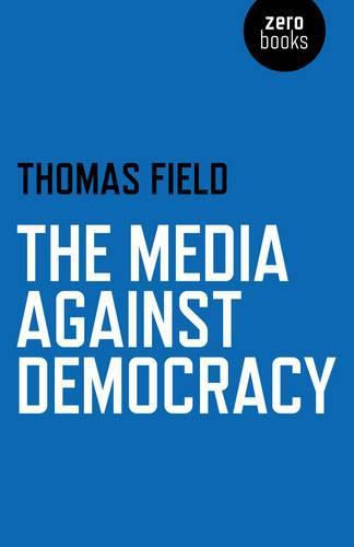 Cover image for Media Against Democracy, The