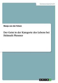 Cover image for Der Geist in der Kategorie des Lebens bei Helmuth Plessner