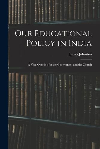 Our Educational Policy in India