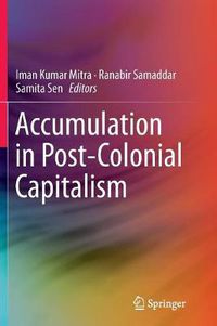 Cover image for Accumulation in Post-Colonial Capitalism