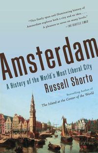 Cover image for Amsterdam: A History of the World's Most Liberal City