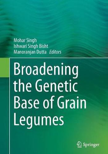 Cover image for Broadening the Genetic Base of Grain Legumes