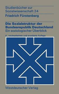 Cover image for Die Sozialstruktur Der Bundesrepublik Deutschland: Ein Soziologischer UEberblick
