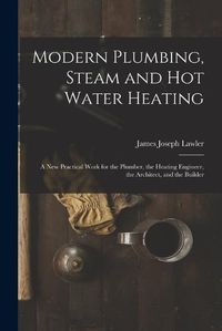 Cover image for Modern Plumbing, Steam and Hot Water Heating