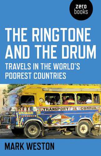 Ringtone and the Drum, The - Travels in the World"s Poorest Countries