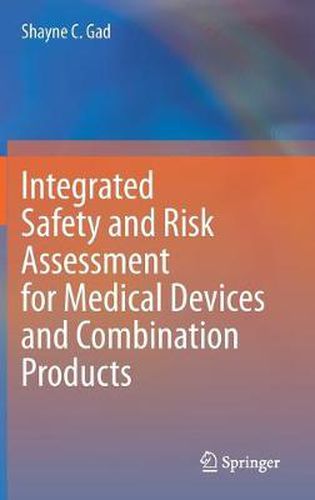 Cover image for Integrated Safety and Risk Assessment for Medical Devices and Combination Products