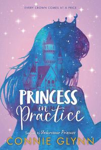 Cover image for The Rosewood Chronicles #2: Princess in Practice