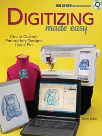 Cover image for Digitizing Made Easy: Create Custom Embroidery Designs Like a Pro