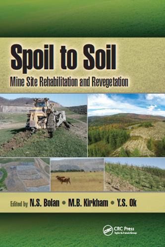 Cover image for Spoil to Soil: Mine Site Rehabilitation and Revegetation: Mine Site Rehabilitation and Revegetation