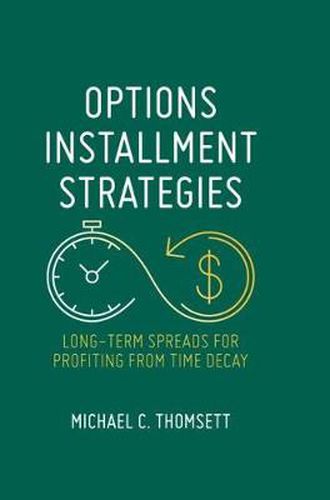 Cover image for Options Installment Strategies: Long-Term Spreads for Profiting from Time Decay