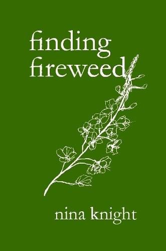 Cover image for finding fireweed