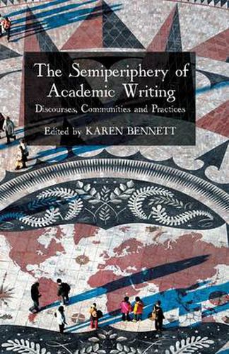 Cover image for The Semiperiphery of Academic Writing: Discourses, Communities and Practices