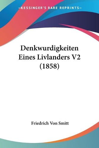 Cover image for Denkwurdigkeiten Eines Livlanders V2 (1858)