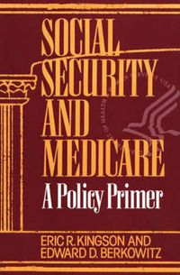 Cover image for Social Security and Medicare: A Policy Primer