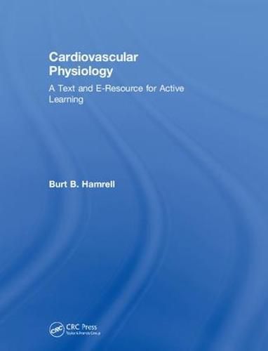 Cover image for Cardiovascular Physiology: A Text and E-Resource for Active Learning