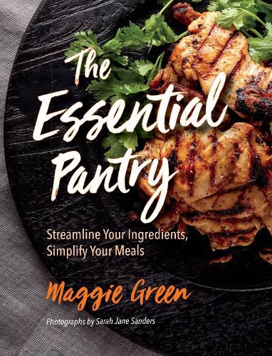 Cover image for The Essential Pantry: Streamline Your Ingredients, Simplify Your Meals