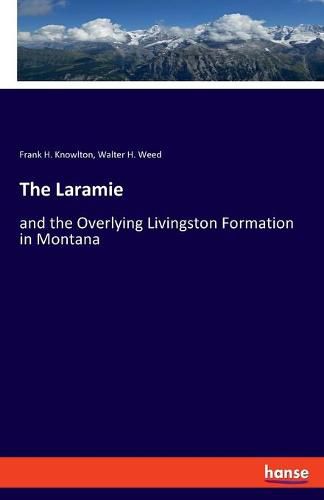 The Laramie: and the Overlying Livingston Formation in Montana