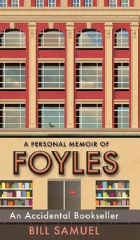 Cover image for An Accidental Bookseller: A Personal Memoir of Foyles