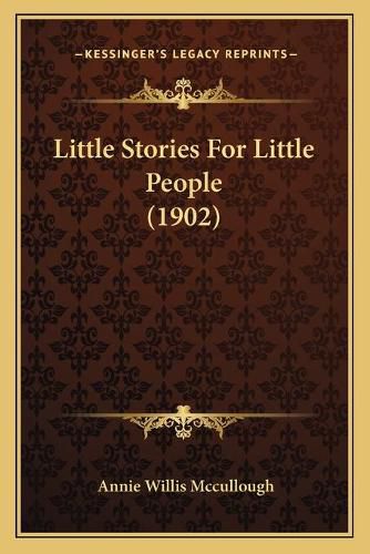 Cover image for Little Stories for Little People (1902)