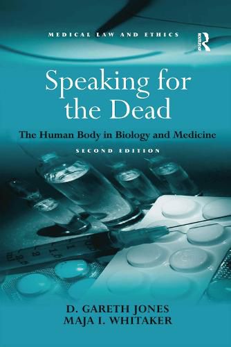 Cover image for Speaking for the Dead: The Human Body in Biology and Medicine