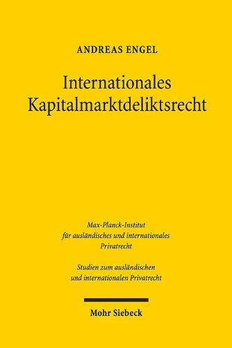 Cover image for Internationales Kapitalmarktdeliktsrecht: Eine Untersuchung zum anwendbaren Recht der Prospekthaftung und der Haftung fur fehlerhafte Sekundarmarktinformation (insbesondere Ad-hoc-Publizitat) in den USA und der EU