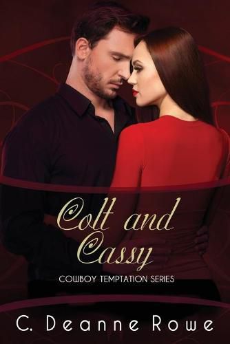 Cover image for Colt and Cassy: Cowboy Temptation Series