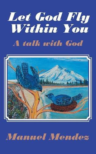Cover image for Let God Fly Within You: A Talk with God