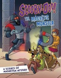 Cover image for Scooby-Doo! a Science of Magnetism Mystery: The Magnetic Monster