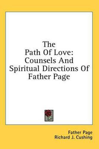 The Path of Love: Counsels and Spiritual Directions of Father Page