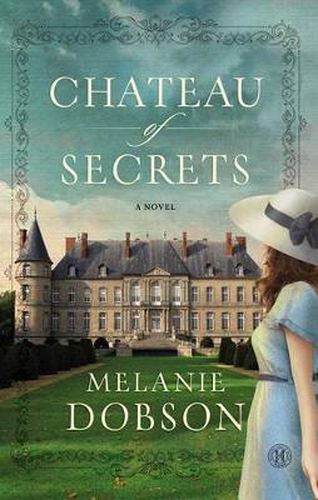 Chateau of Secrets: A Novel