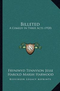 Cover image for Billeted: A Comedy in Three Acts (1920)