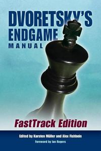 Cover image for Dvoretsky's Endgame Manual: Fasttrack Edition