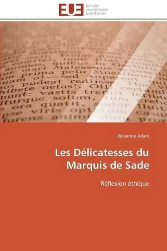 Cover image for Les D licatesses Du Marquis de Sade