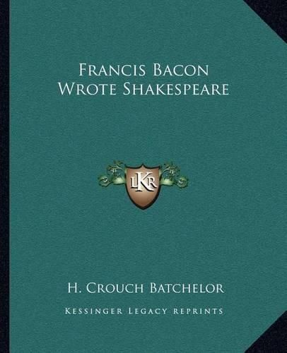 Cover image for Francis Bacon Wrote Shakespeare