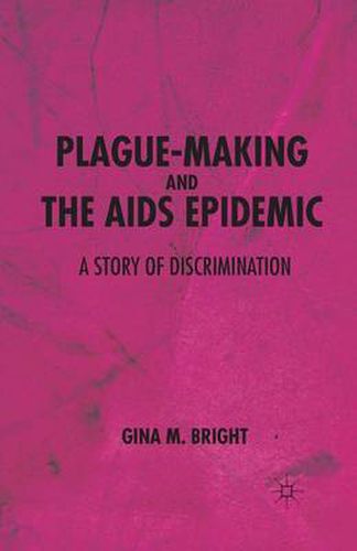 Cover image for Plague-Making and the AIDS Epidemic: A Story of Discrimination