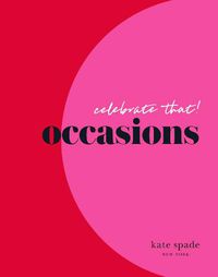 Cover image for kate spade new york celebrate that: occasions