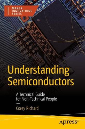 Cover image for Understanding Semiconductors: A Technical Guide for Non-Technical People