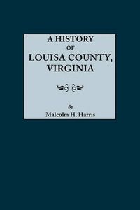 Cover image for History of Louisa County, Virginia